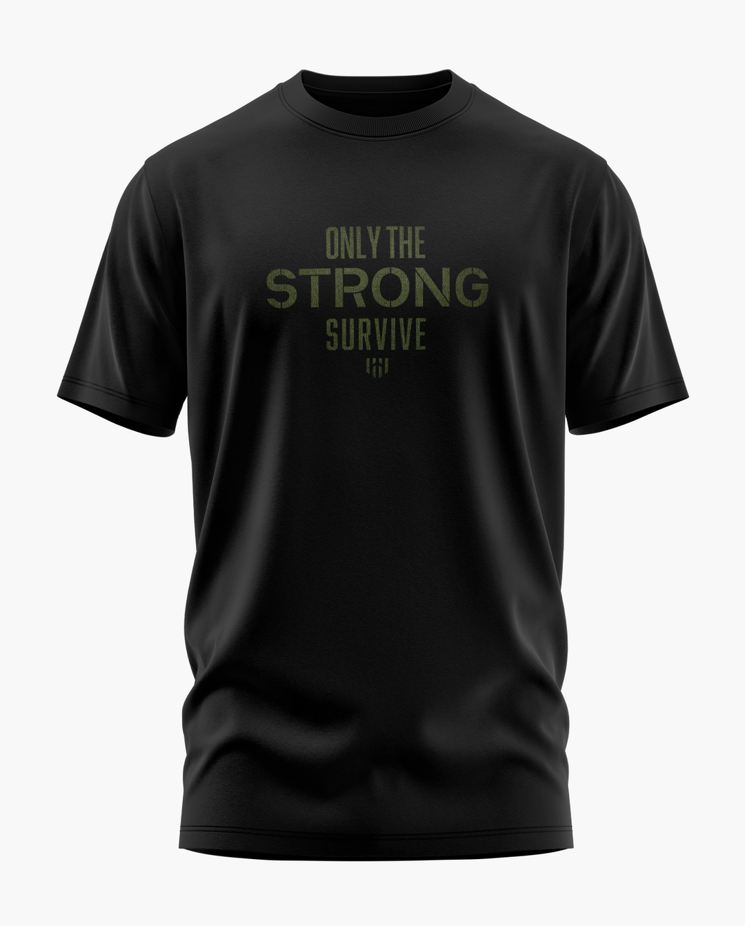 ONLY THE STRONG SURVIVE T-Shirt