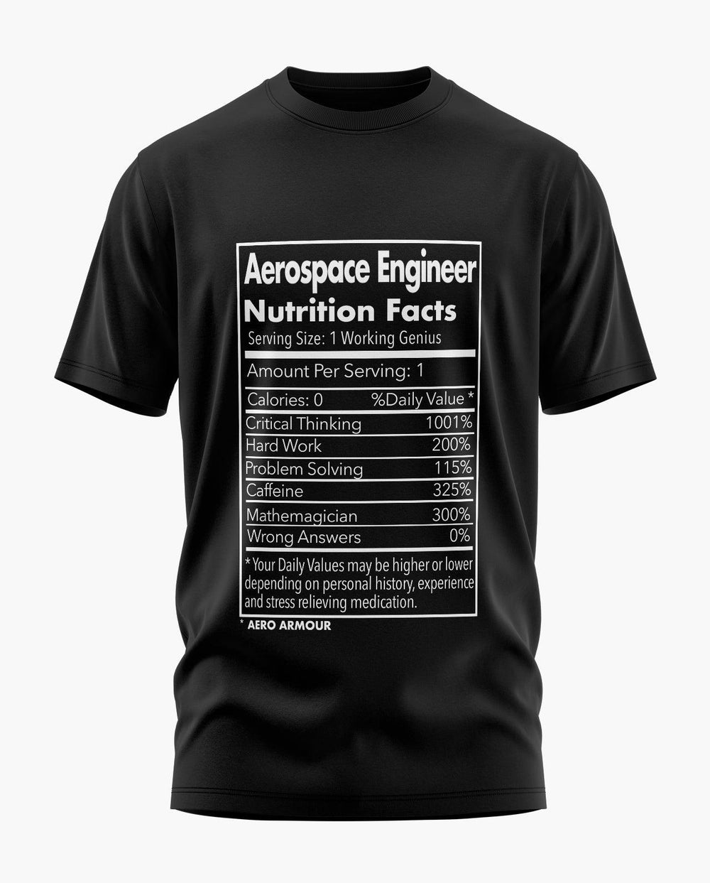 Aerospace Engineer Nutrition Facts T-Shirt - Aero Armour