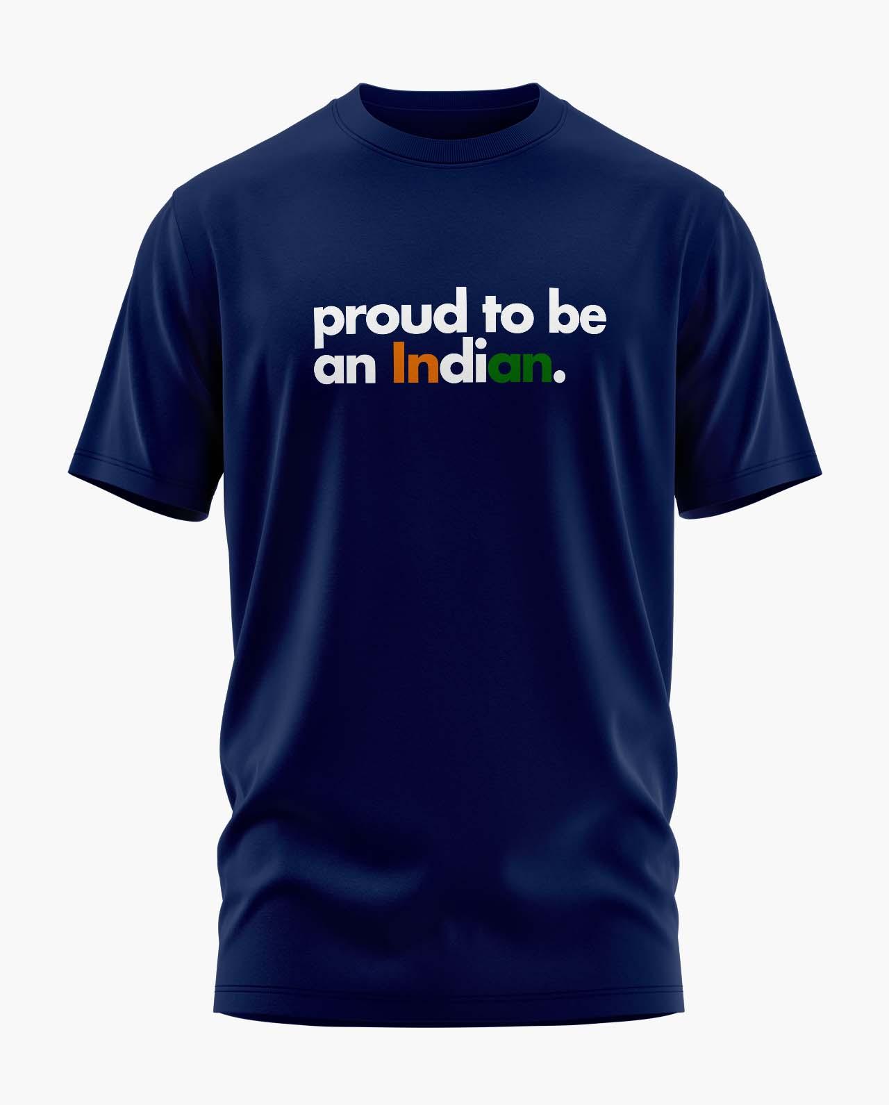 Proud To Be An Indian Quote T-Shirt - Aero Armour