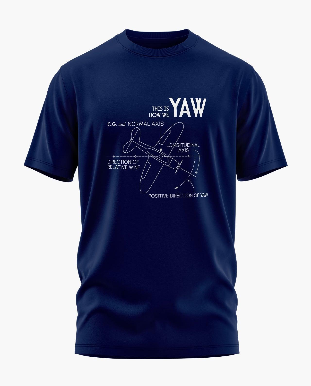 This is How We Yaw T-Shirt - Aero Armour