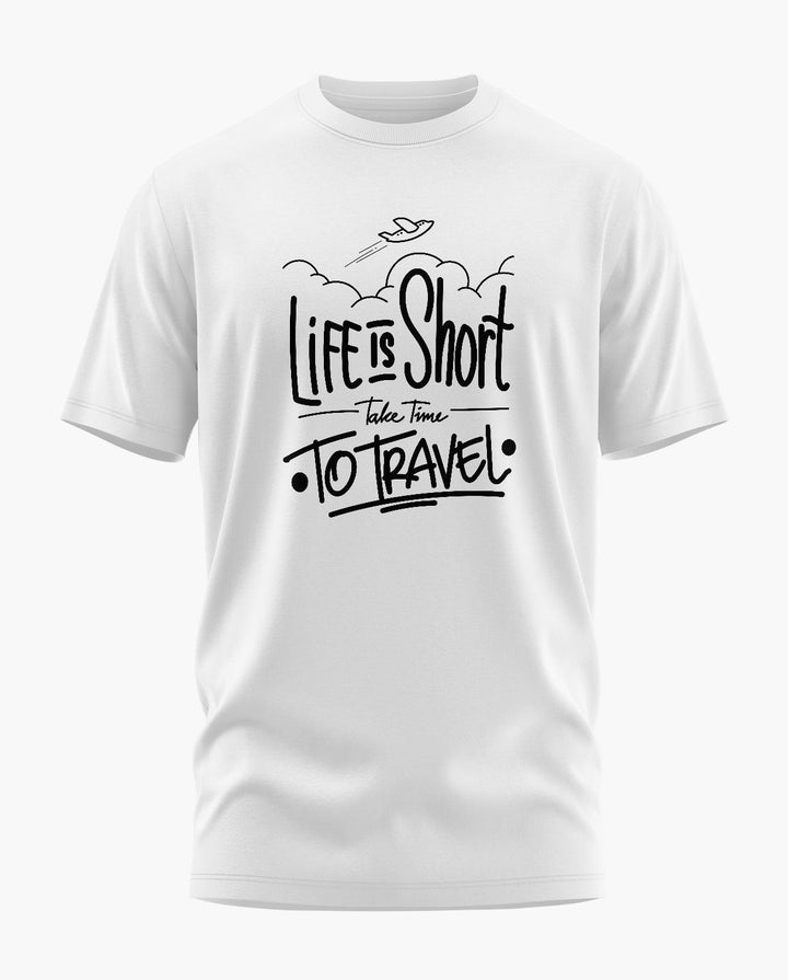 Life Is Short T-Shirt - Aero Armour