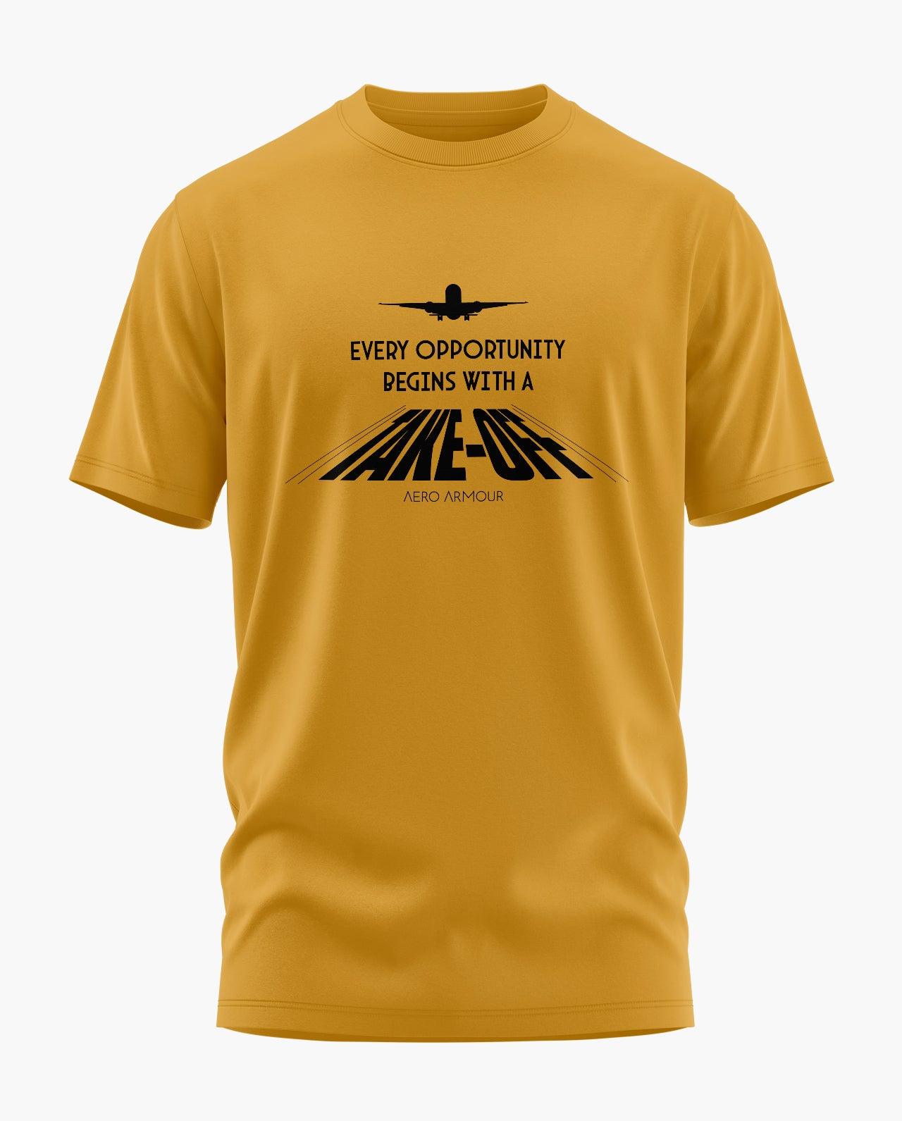 Every Opportunity Begins With A Takeoff T-Shirt - Aero Armour